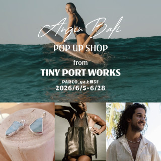 「Angin Bali from TINY PORT WORKS」期間限定OPEN！